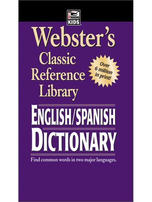 cover image of Webster's English-Spanish Dictionary, Grades 6--12: Classic Reference Library